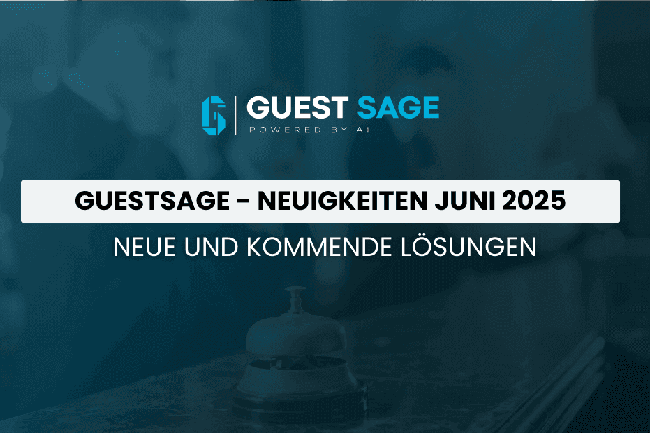 GuestSage - Neuigkeiten Juni 2025
