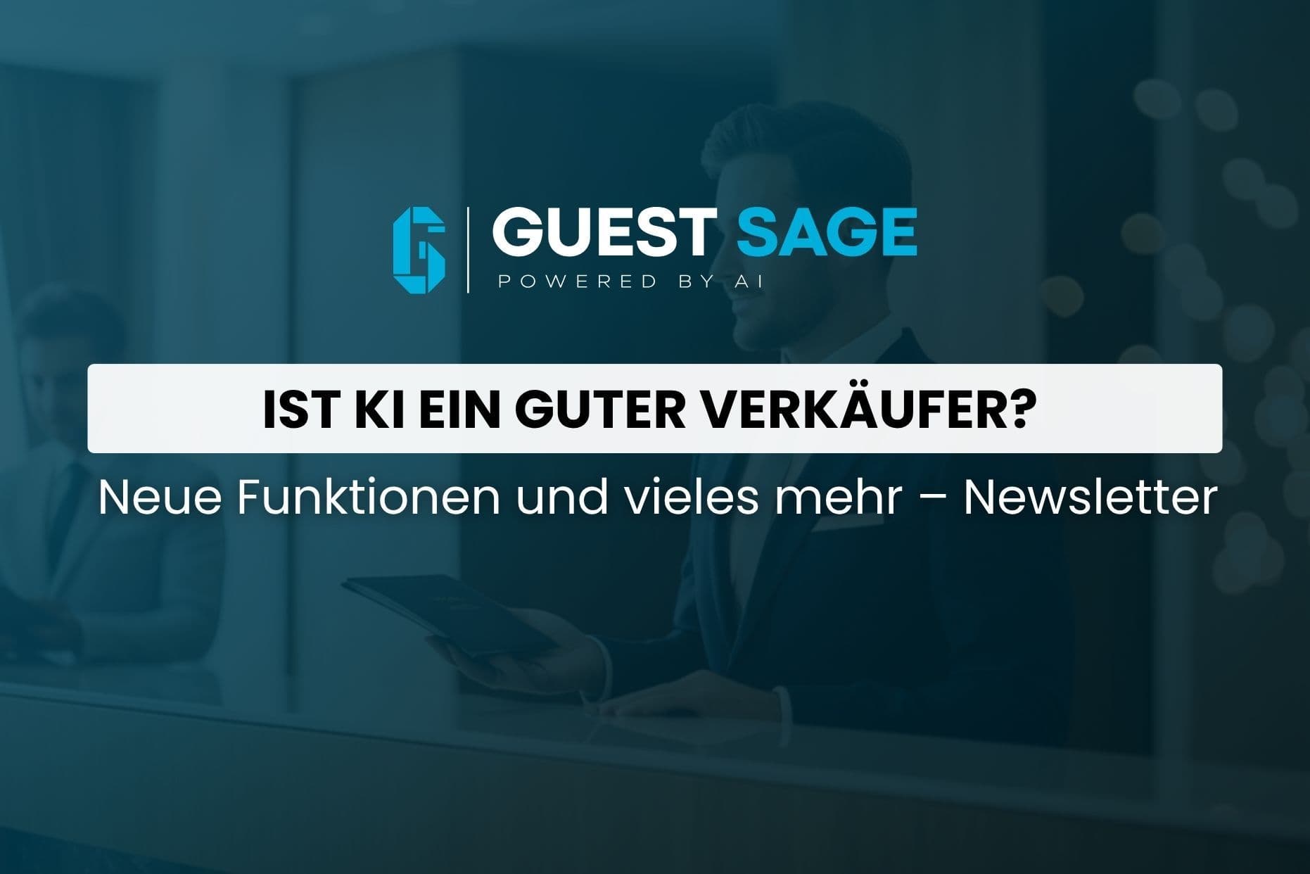 Ist KI ein guter Verkäufer? Neue Funktionen und vieles mehr – Newsletter