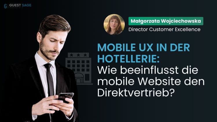 Mobile UX in der Hotellerie: Wie wirkt sich eine mobile Website auf den Direktverkauf aus?