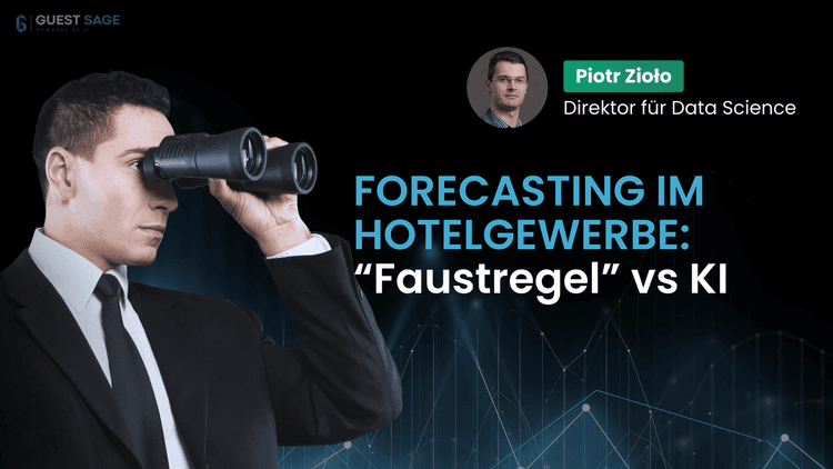 Forecasting im Hotelgewerbe: „Faustregel“ vs. KI