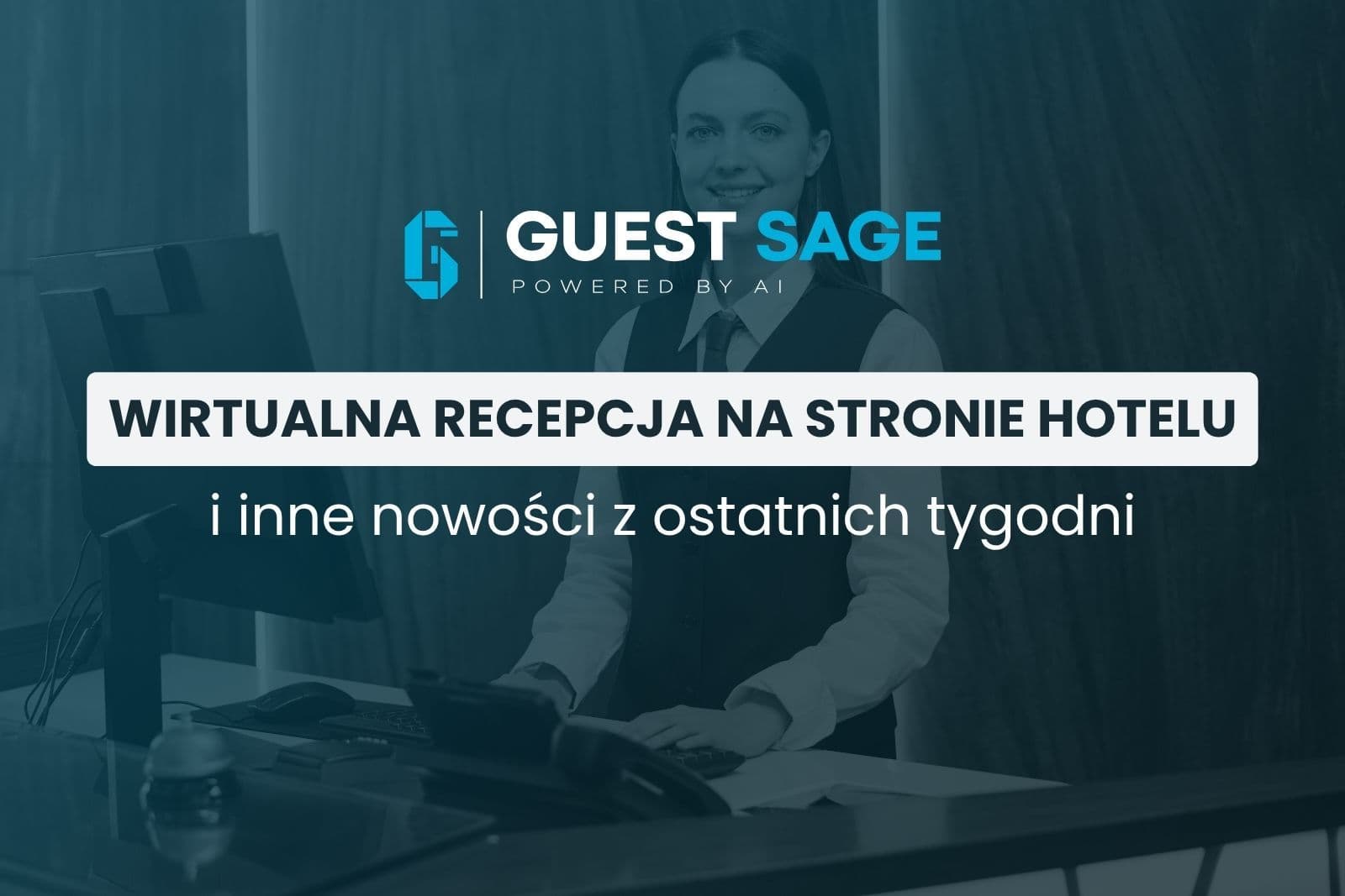 Chatbot na stronie hotelu, Voice Agent, Mobile UX w hotelarstwie i nowości w AI Booking Engine - newsletter