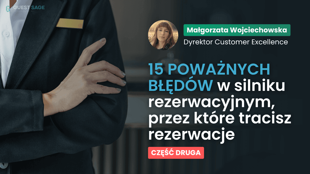 15 poważnych błędów w silniku rezerwacyjnym, przez które tracisz rezerwacje - część II